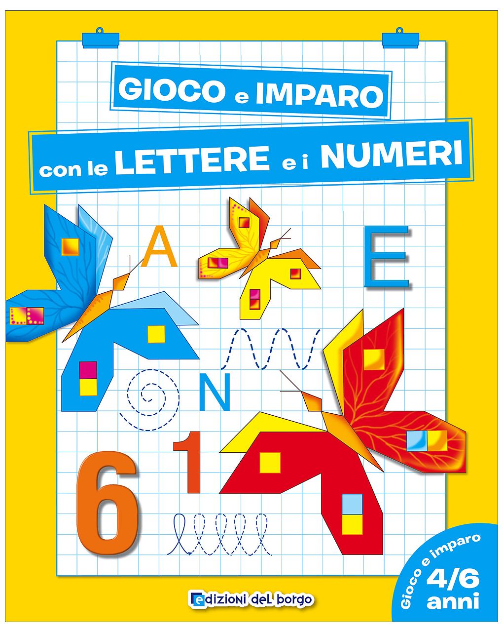 Gioco e imparo con le lettere e i numeri - 4/6 anni