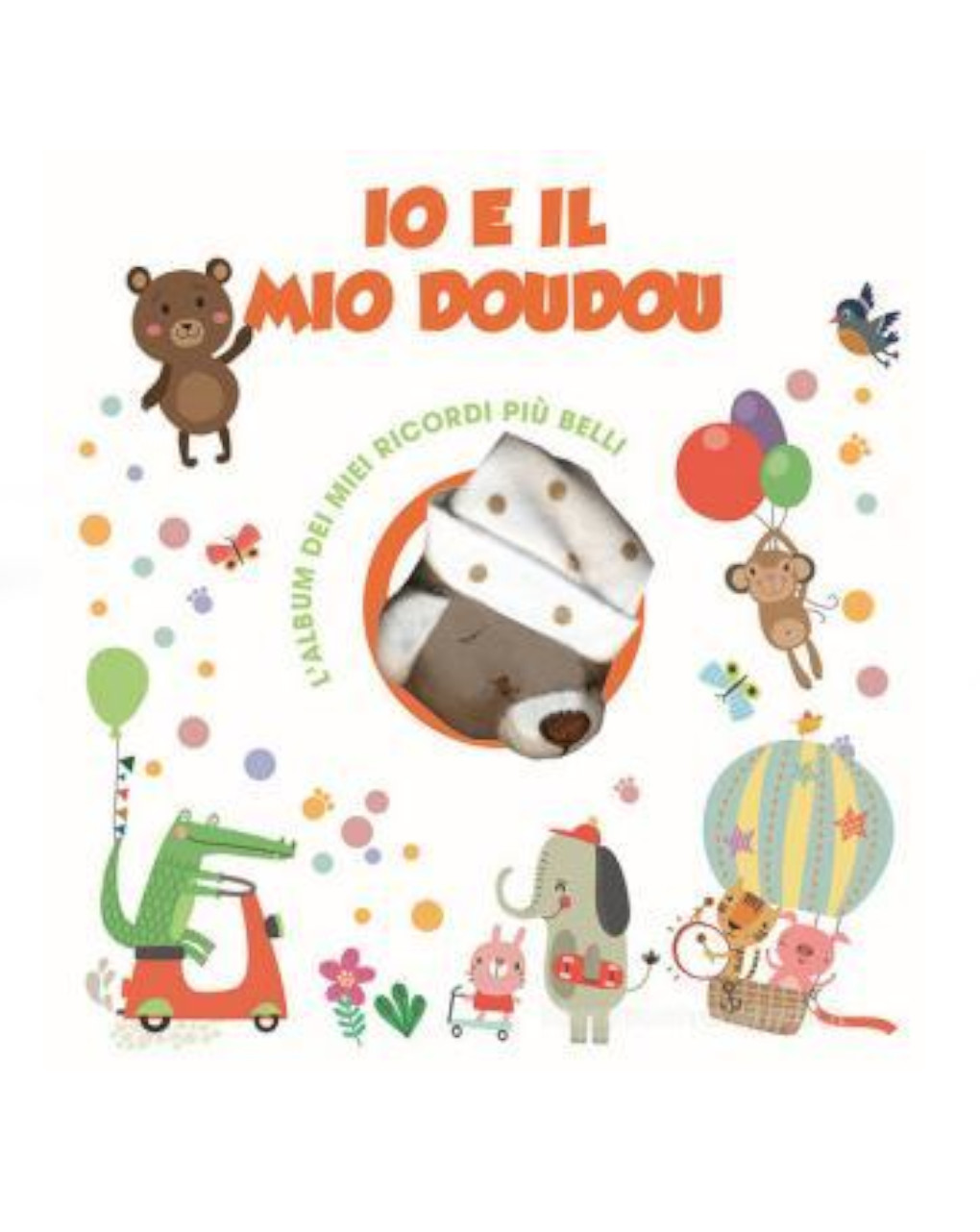 Io e il mio doudou. l'album dei miei ricordi più belli - white star